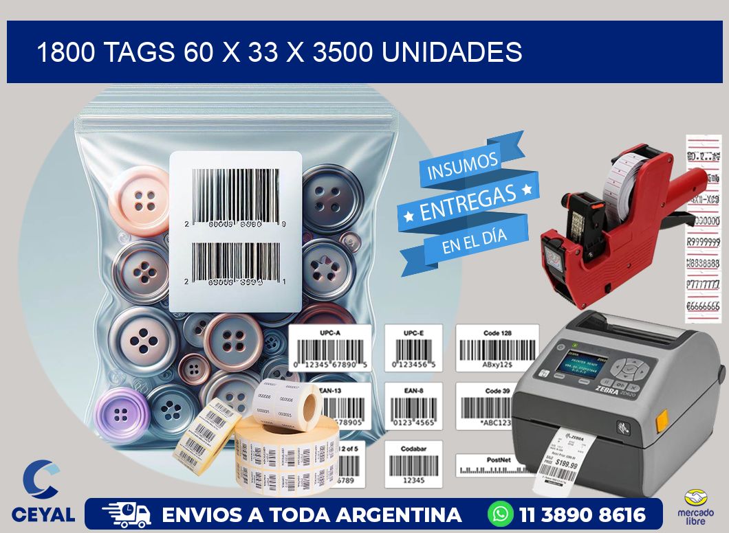 1800 TAGS 60 x 33 X 3500 UNIDADES