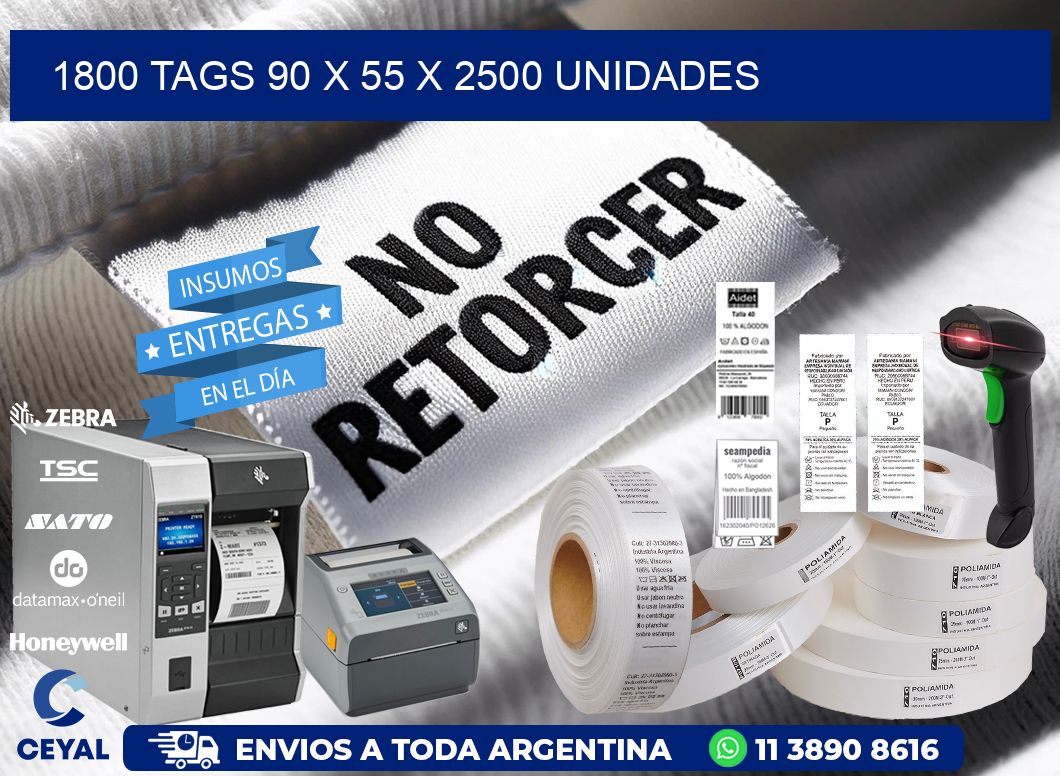 1800 TAGS 90 x 55 X 2500 UNIDADES