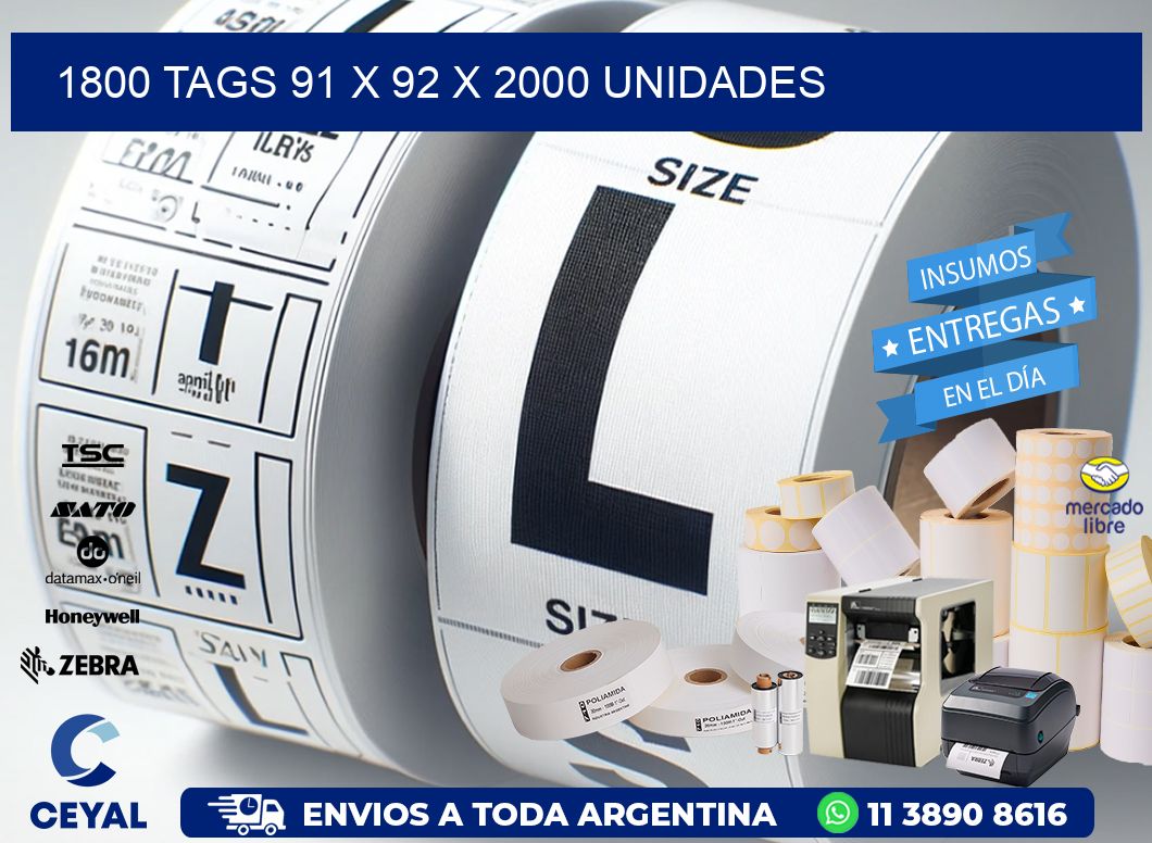 1800 TAGS 91 x 92 X 2000 UNIDADES