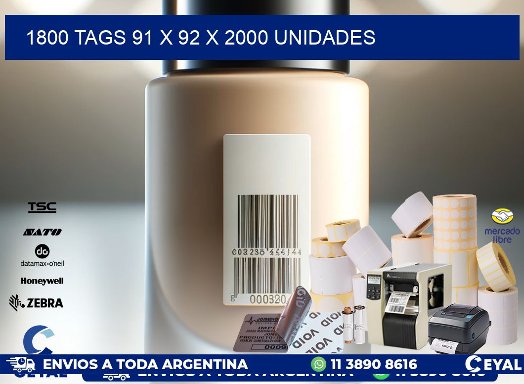 1800 TAGS 91 x 92 X 2000 UNIDADES