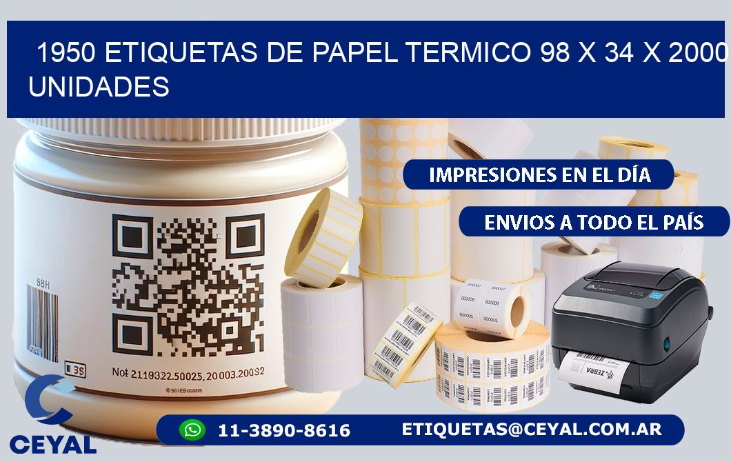 1950 ETIQUETAS DE PAPEL TERMICO 98 x 34 X 2000 UNIDADES