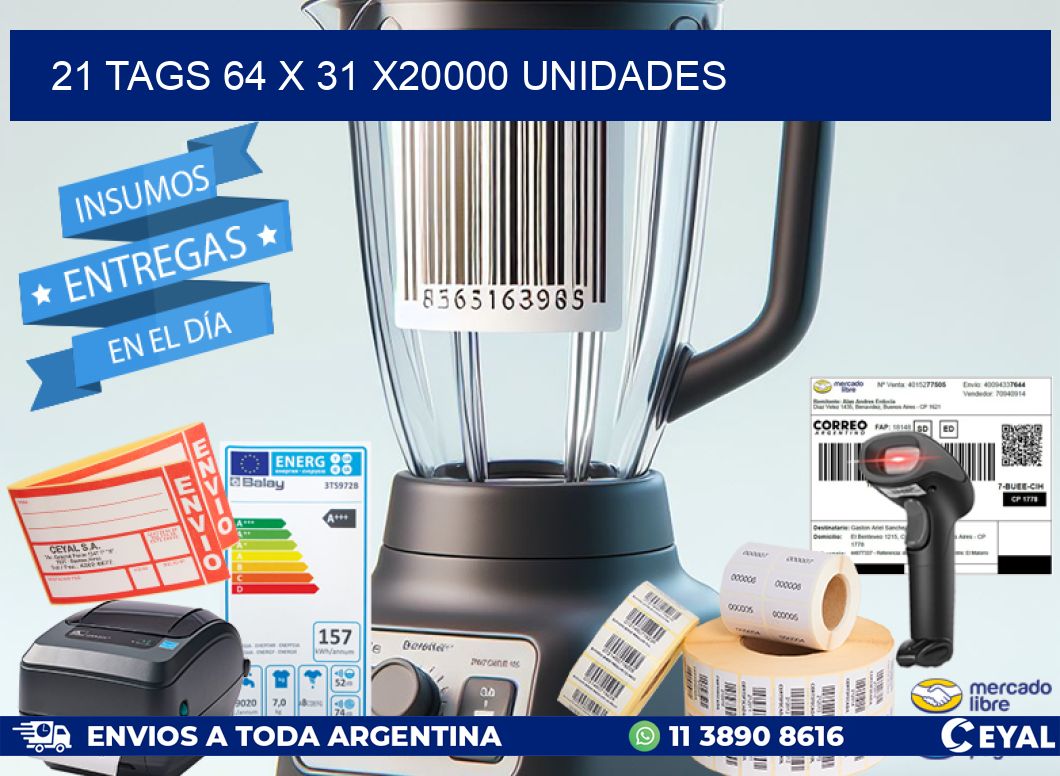 21 TAGS 64 x 31 X20000 UNIDADES