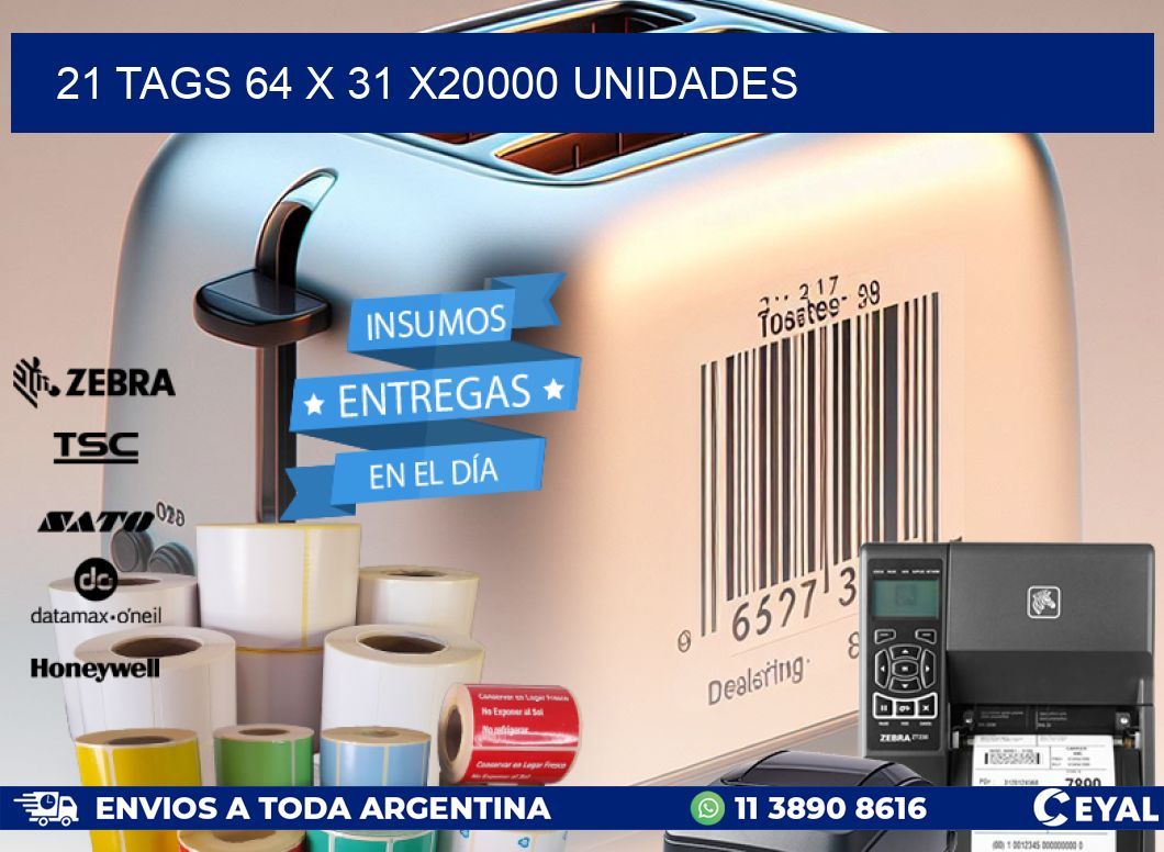 21 TAGS 64 x 31 X20000 UNIDADES