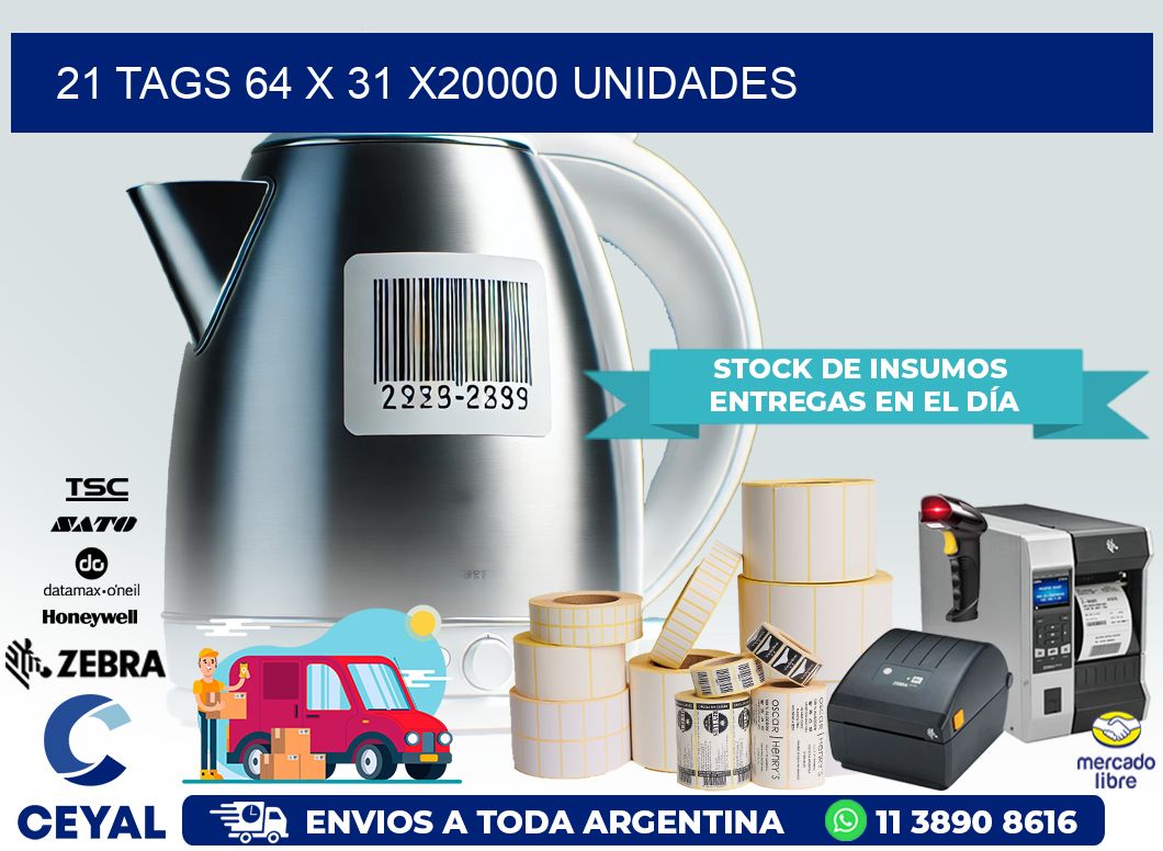 21 TAGS 64 x 31 X20000 UNIDADES