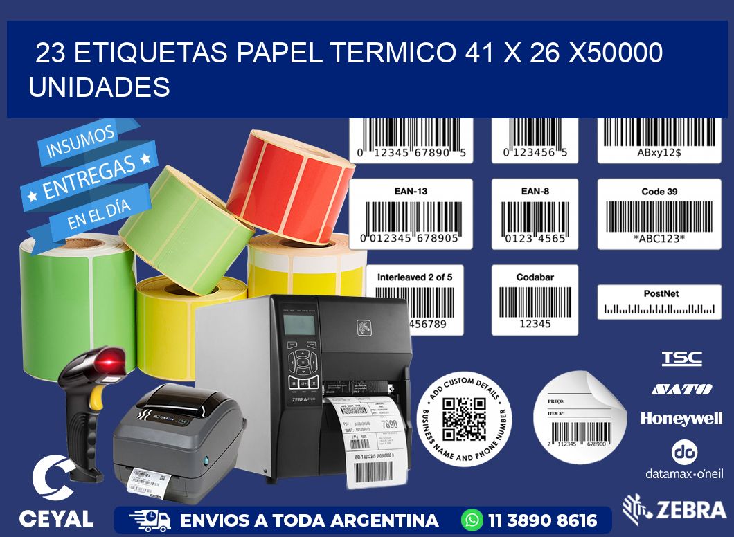 23 ETIQUETAS PAPEL TERMICO 41 x 26 X50000 UNIDADES