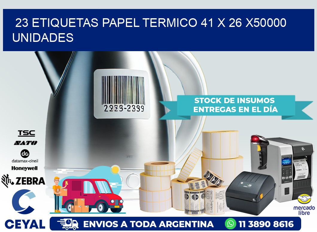 23 ETIQUETAS PAPEL TERMICO 41 x 26 X50000 UNIDADES