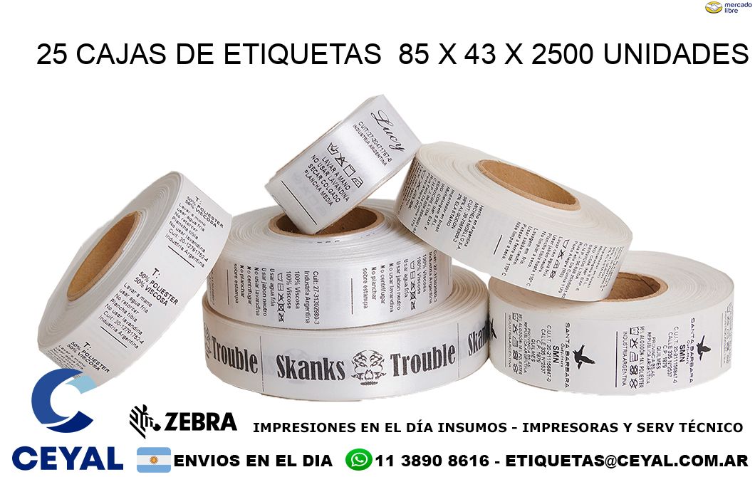 25 CAJAS DE ETIQUETAS  85 x 43 X 2500 UNIDADES