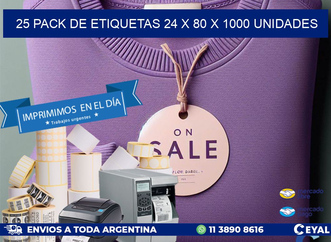 25 PACK DE ETIQUETAS 24 x 80 X 1000 UNIDADES