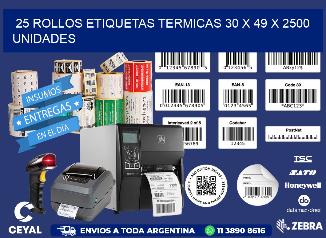 25 ROLLOS ETIQUETAS TERMICAS 30 x 49 X 2500 UNIDADES