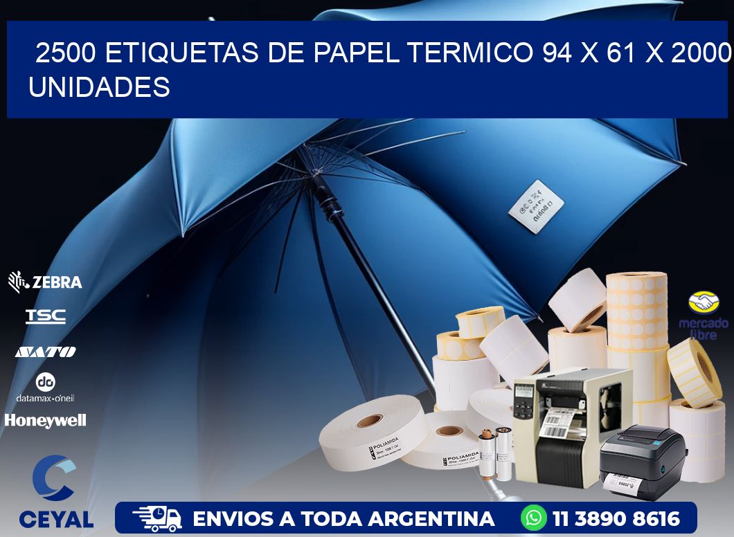 2500 ETIQUETAS DE PAPEL TERMICO 94 x 61 X 2000 UNIDADES