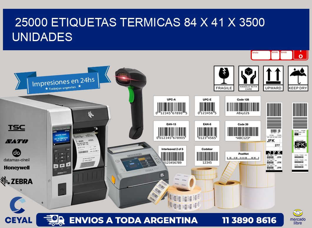 25000 ETIQUETAS TERMICAS 84 x 41 X 3500 UNIDADES