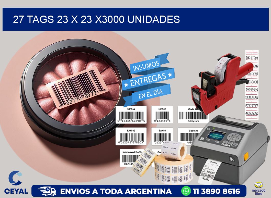 27 TAGS 23 x 23 X3000 UNIDADES