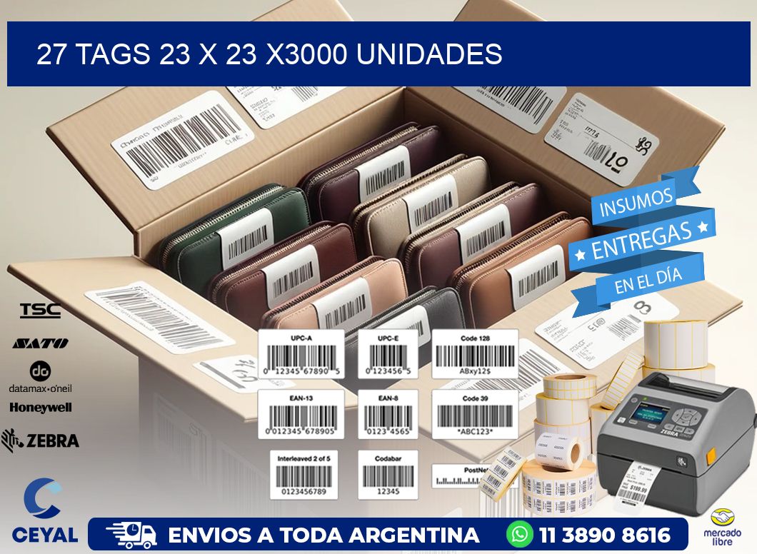 27 TAGS 23 x 23 X3000 UNIDADES