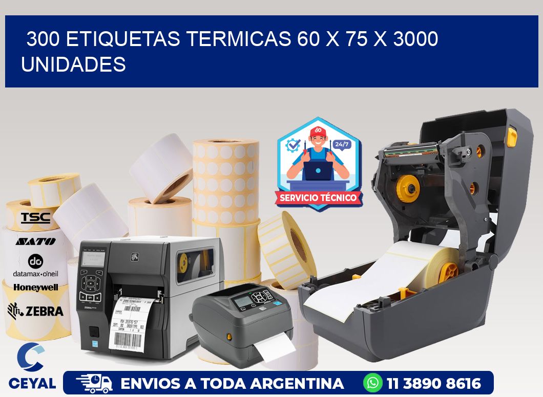 300 ETIQUETAS TERMICAS 60 x 75 X 3000 UNIDADES