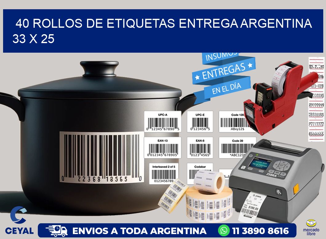 40 ROLLOS DE ETIQUETAS ENTREGA ARGENTINA 33 x 25