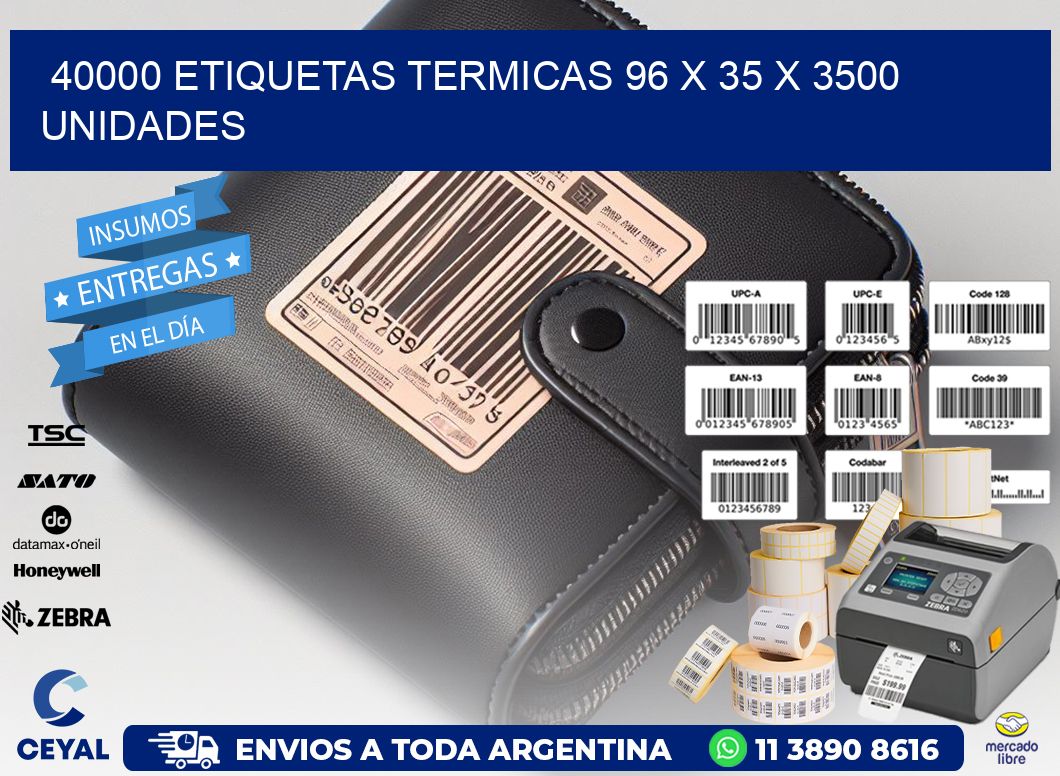 40000 ETIQUETAS TERMICAS 96 x 35 X 3500 UNIDADES