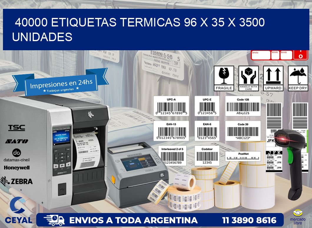 40000 ETIQUETAS TERMICAS 96 x 35 X 3500 UNIDADES