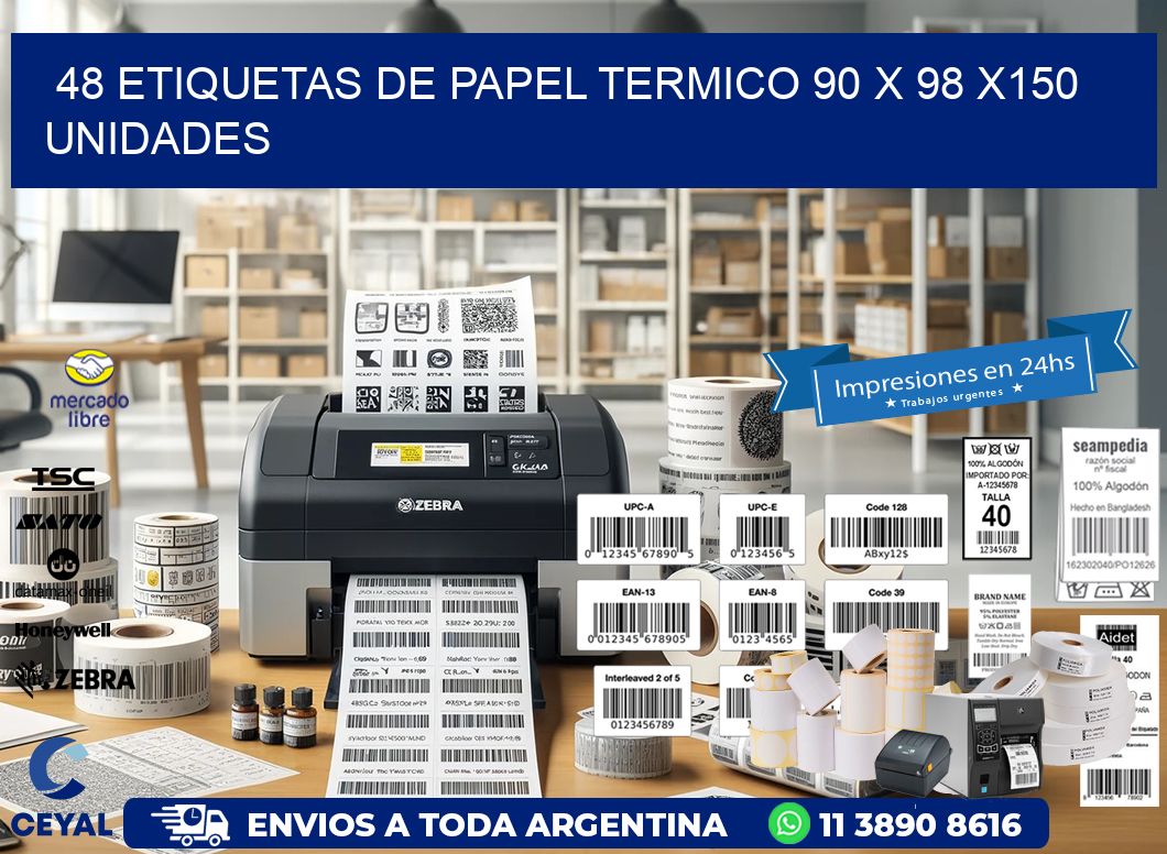 48 ETIQUETAS DE PAPEL TERMICO 90 x 98 x150 UNIDADES