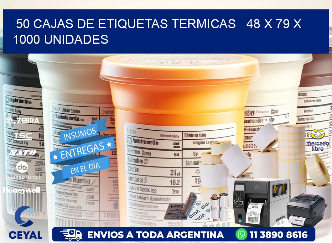 50 CAJAS DE ETIQUETAS TERMICAS   48 x 79 X 1000 UNIDADES