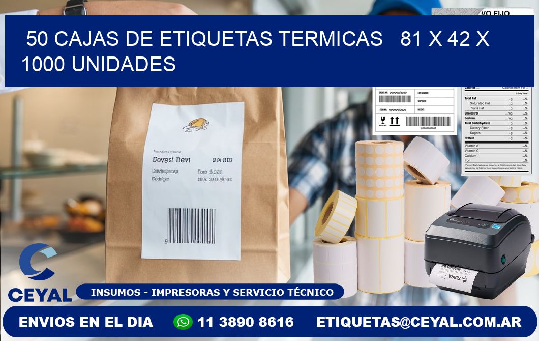 50 CAJAS DE ETIQUETAS TERMICAS   81 x 42 X 1000 UNIDADES