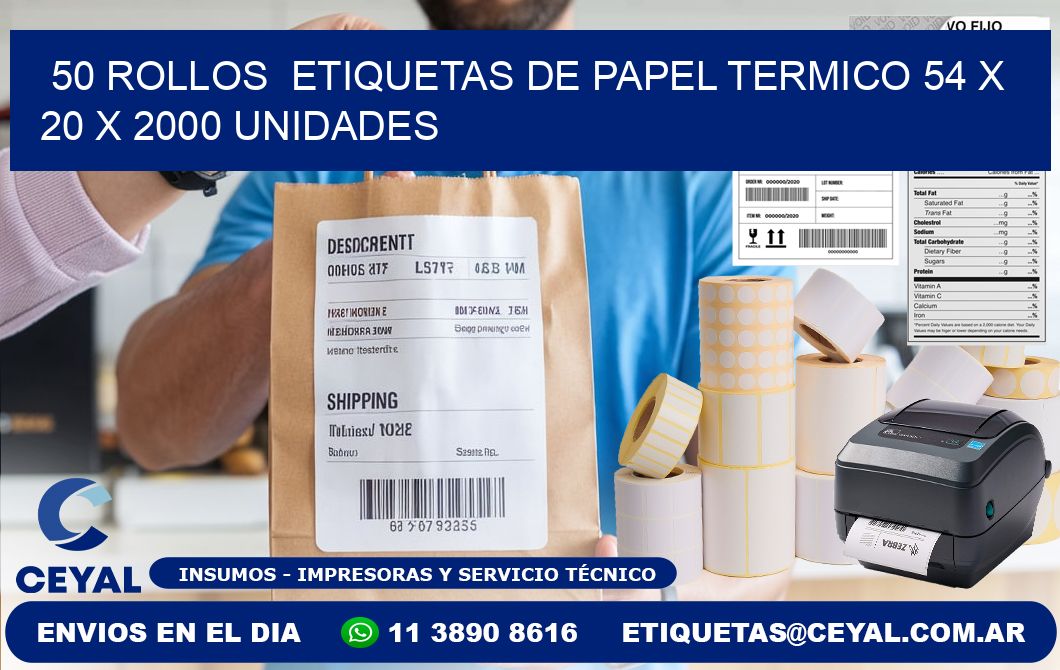 50 ROLLOS  ETIQUETAS DE PAPEL TERMICO 54 x 20 X 2000 UNIDADES