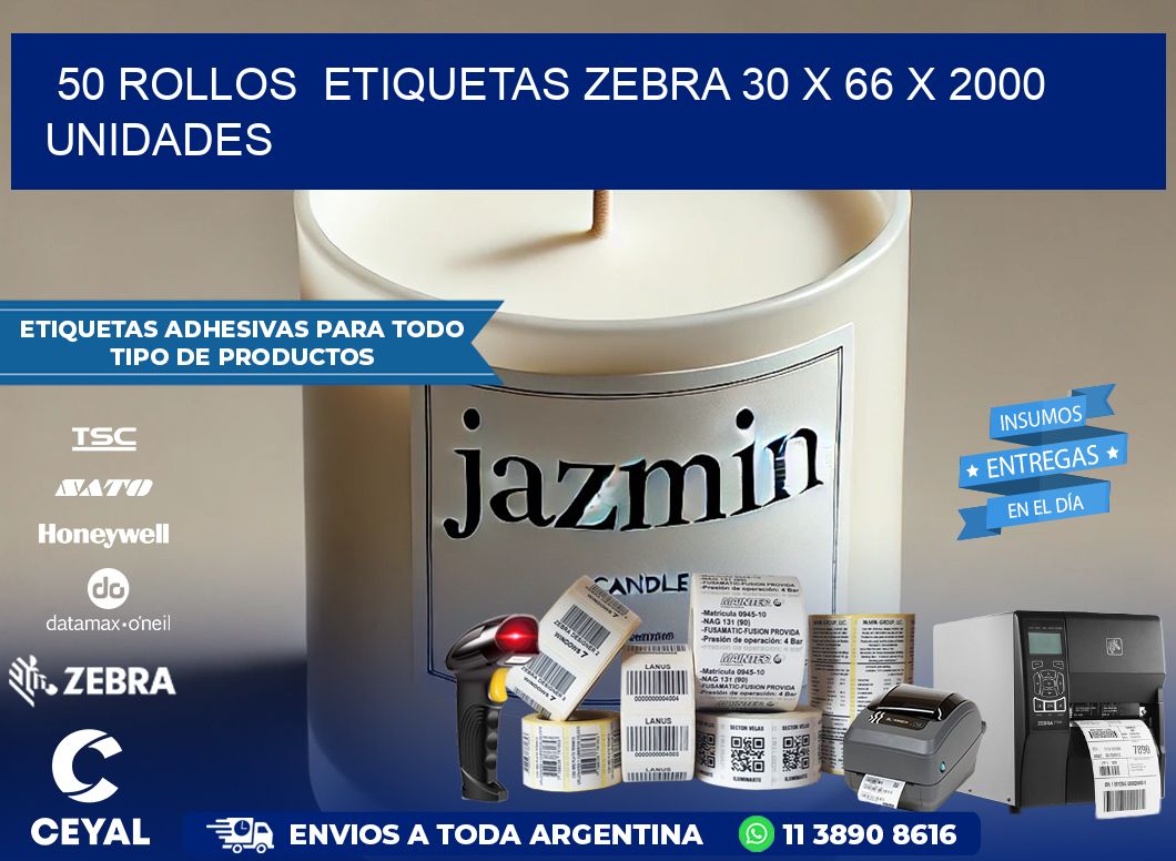 50 ROLLOS  ETIQUETAS ZEBRA 30 x 66 X 2000 UNIDADES