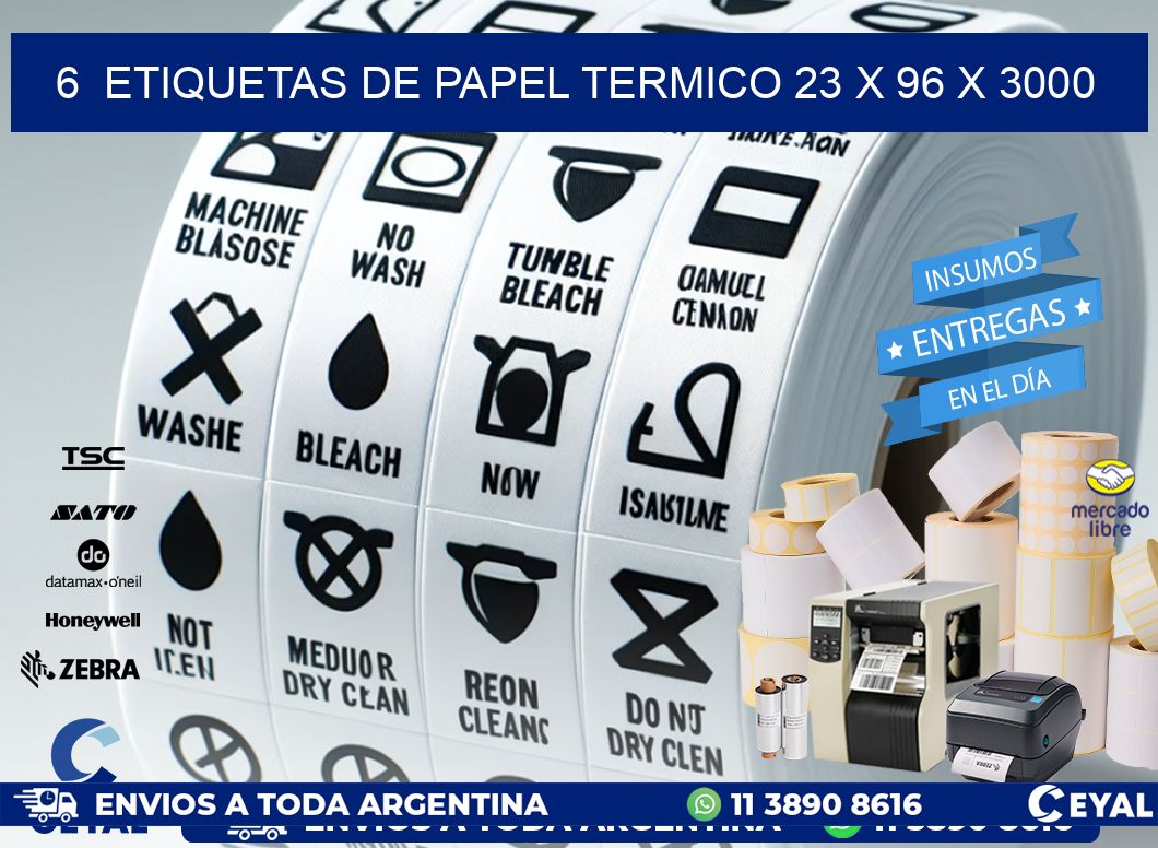 6  ETIQUETAS DE PAPEL TERMICO 23 x 96 X 3000