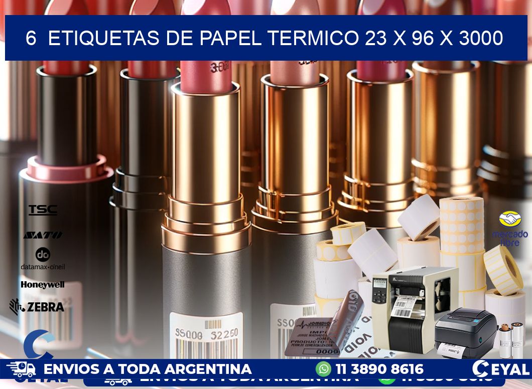 6  ETIQUETAS DE PAPEL TERMICO 23 x 96 X 3000