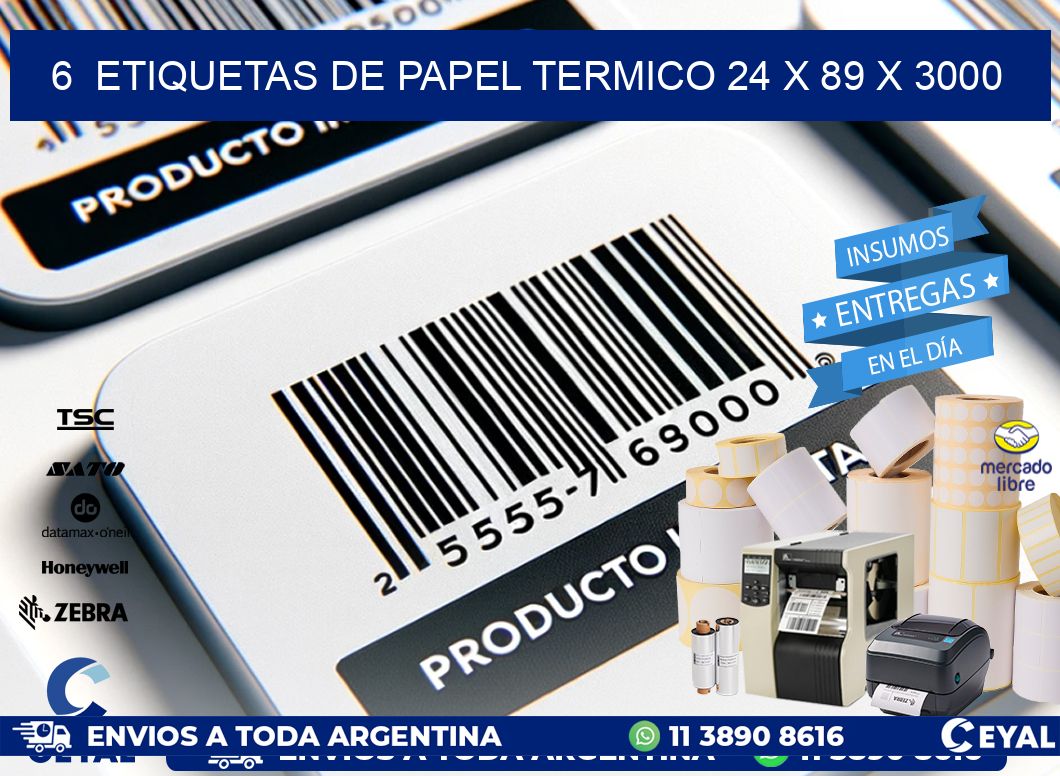 6  ETIQUETAS DE PAPEL TERMICO 24 x 89 X 3000