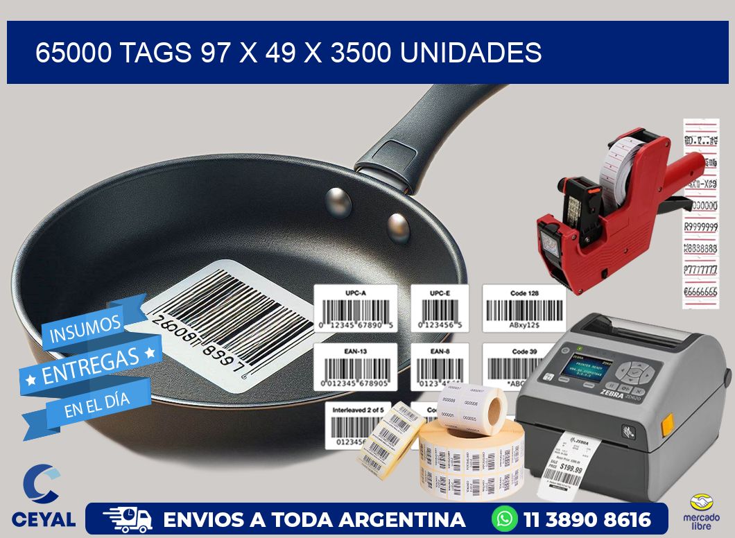 65000 TAGS 97 x 49 X 3500 UNIDADES