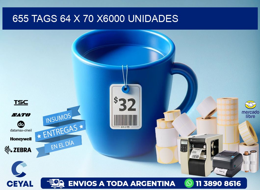 655 TAGS 64 x 70 X6000 UNIDADES