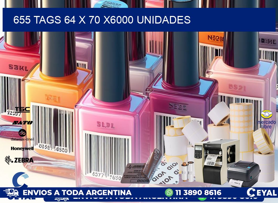 655 TAGS 64 x 70 X6000 UNIDADES