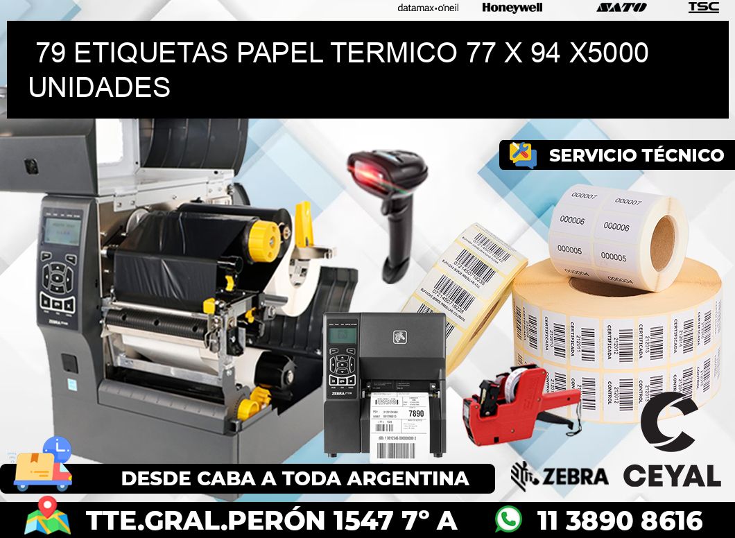 79 ETIQUETAS PAPEL TERMICO 77 x 94 X5000 UNIDADES