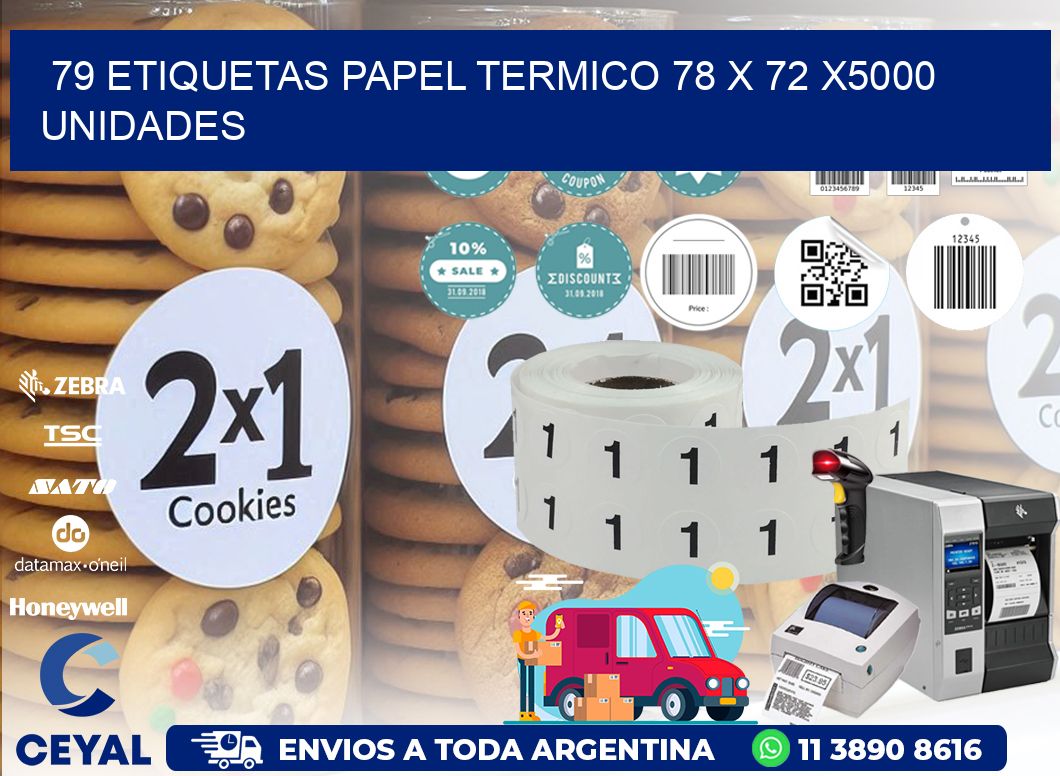 79 ETIQUETAS PAPEL TERMICO 78 x 72 X5000 UNIDADES