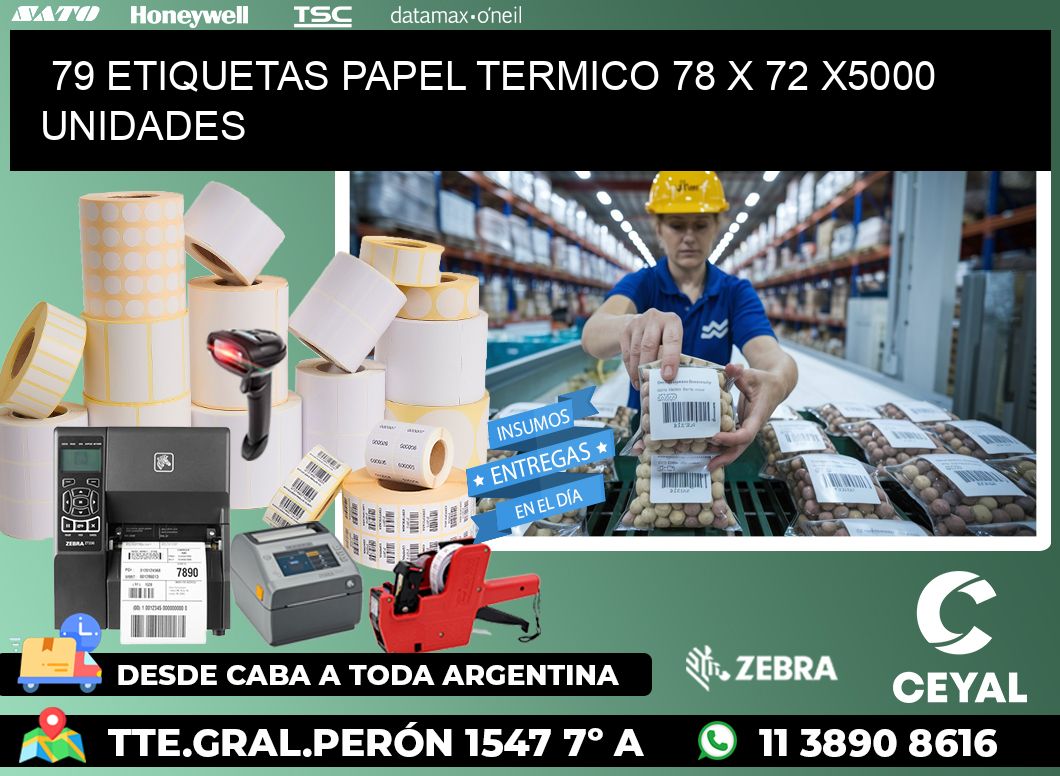 79 ETIQUETAS PAPEL TERMICO 78 x 72 X5000 UNIDADES