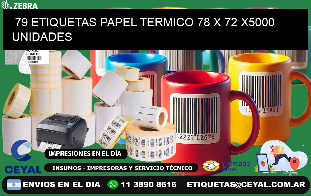 79 ETIQUETAS PAPEL TERMICO 78 x 72 X5000 UNIDADES