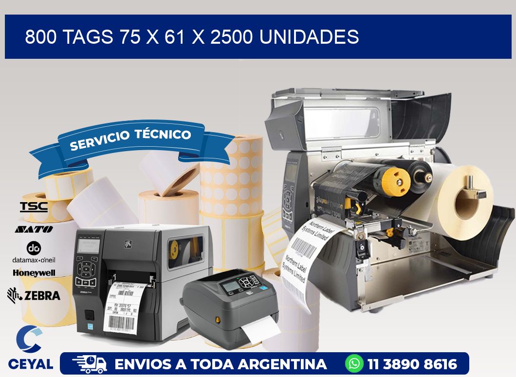 800 TAGS 75 x 61 X 2500 UNIDADES