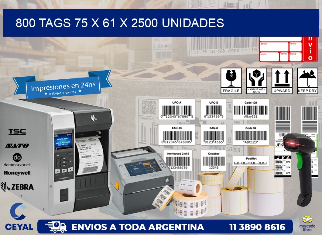 800 TAGS 75 x 61 X 2500 UNIDADES