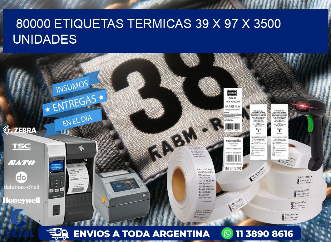 80000 ETIQUETAS TERMICAS 39 x 97 X 3500 UNIDADES