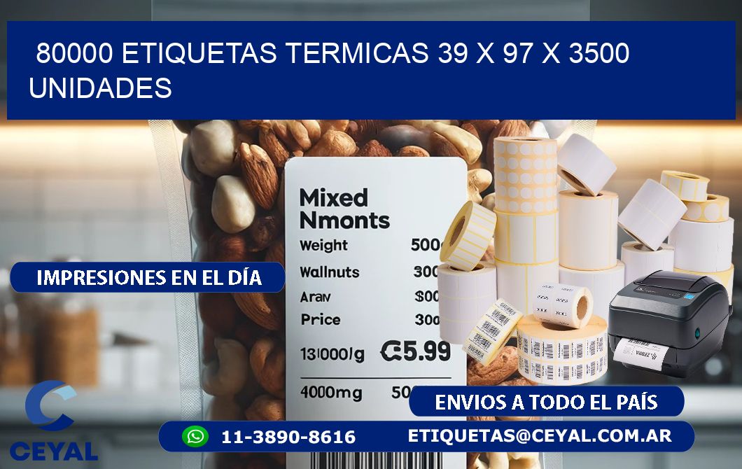 80000 ETIQUETAS TERMICAS 39 x 97 X 3500 UNIDADES