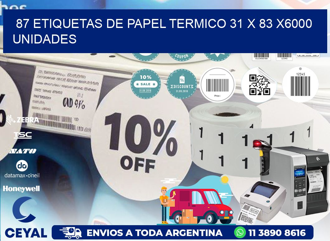 87 ETIQUETAS DE PAPEL TERMICO 31 x 83 X6000 UNIDADES