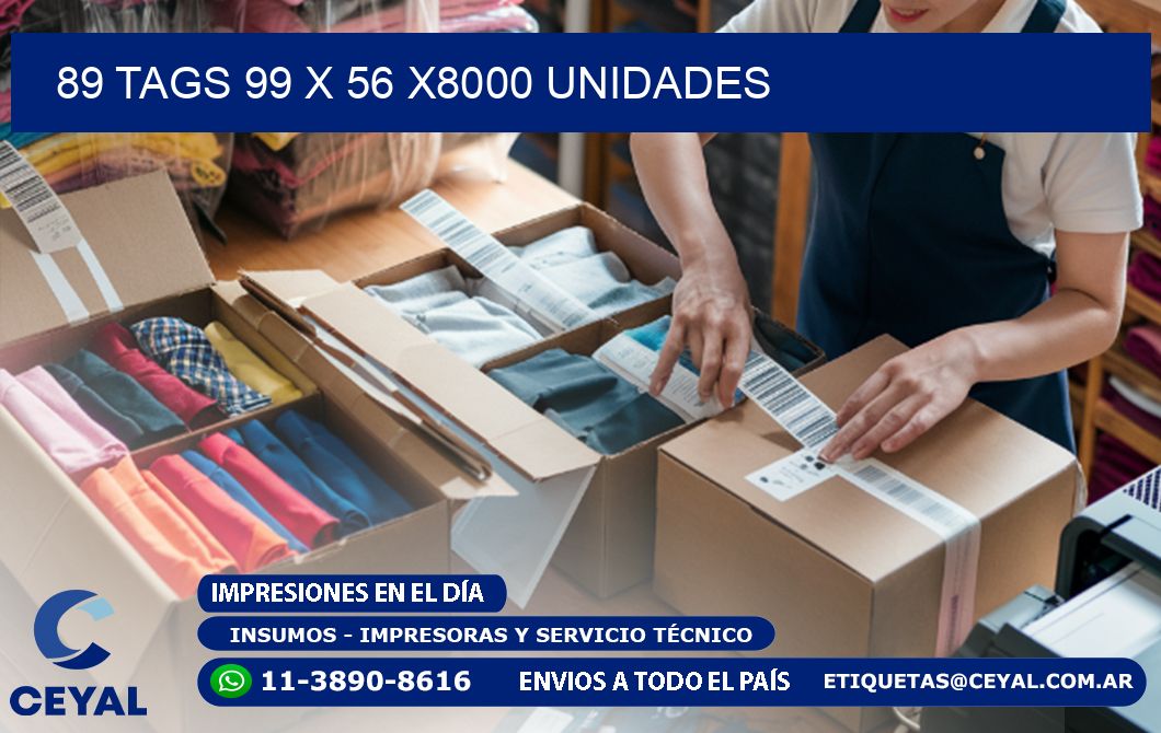 89 TAGS 99 x 56 X8000 UNIDADES