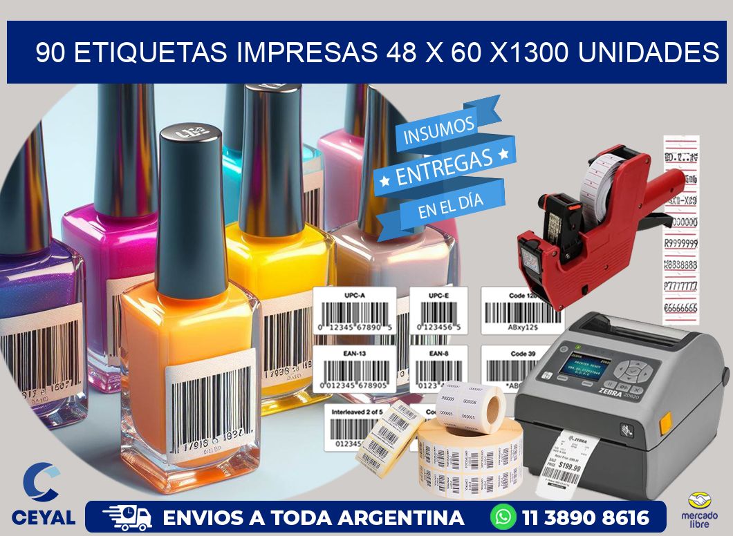 90 ETIQUETAS IMPRESAS 48 x 60 X1300 UNIDADES