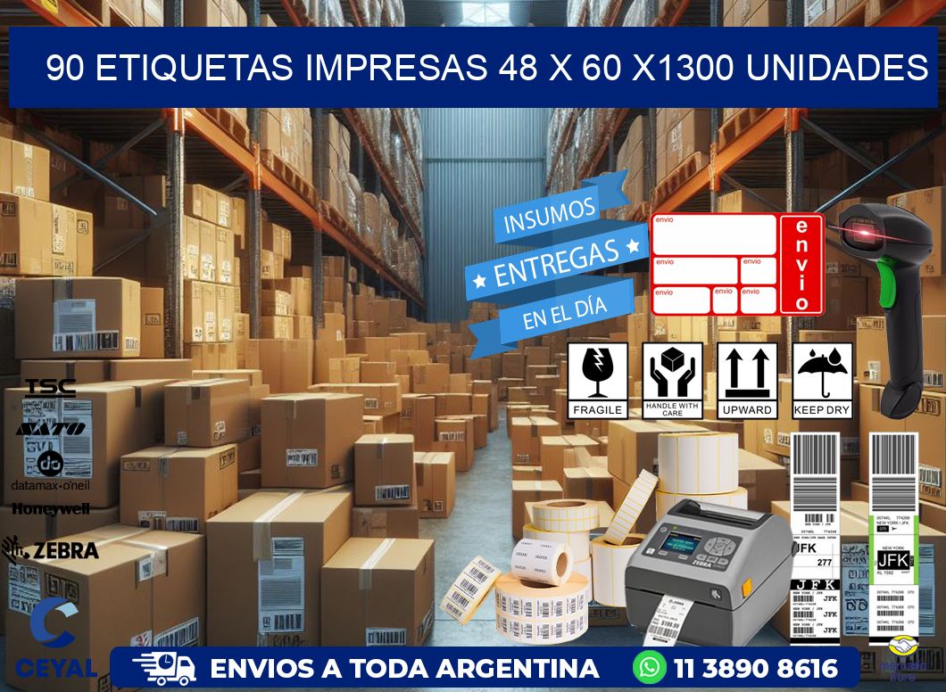 90 ETIQUETAS IMPRESAS 48 x 60 X1300 UNIDADES