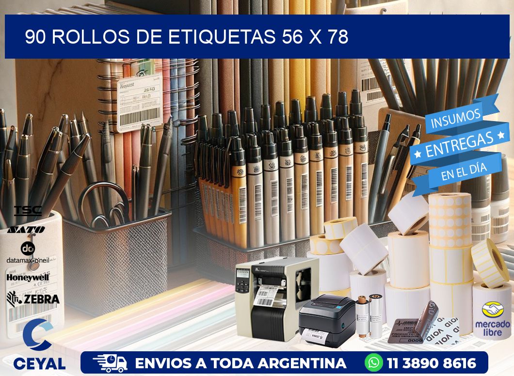 90 ROLLOS DE ETIQUETAS 56 x 78