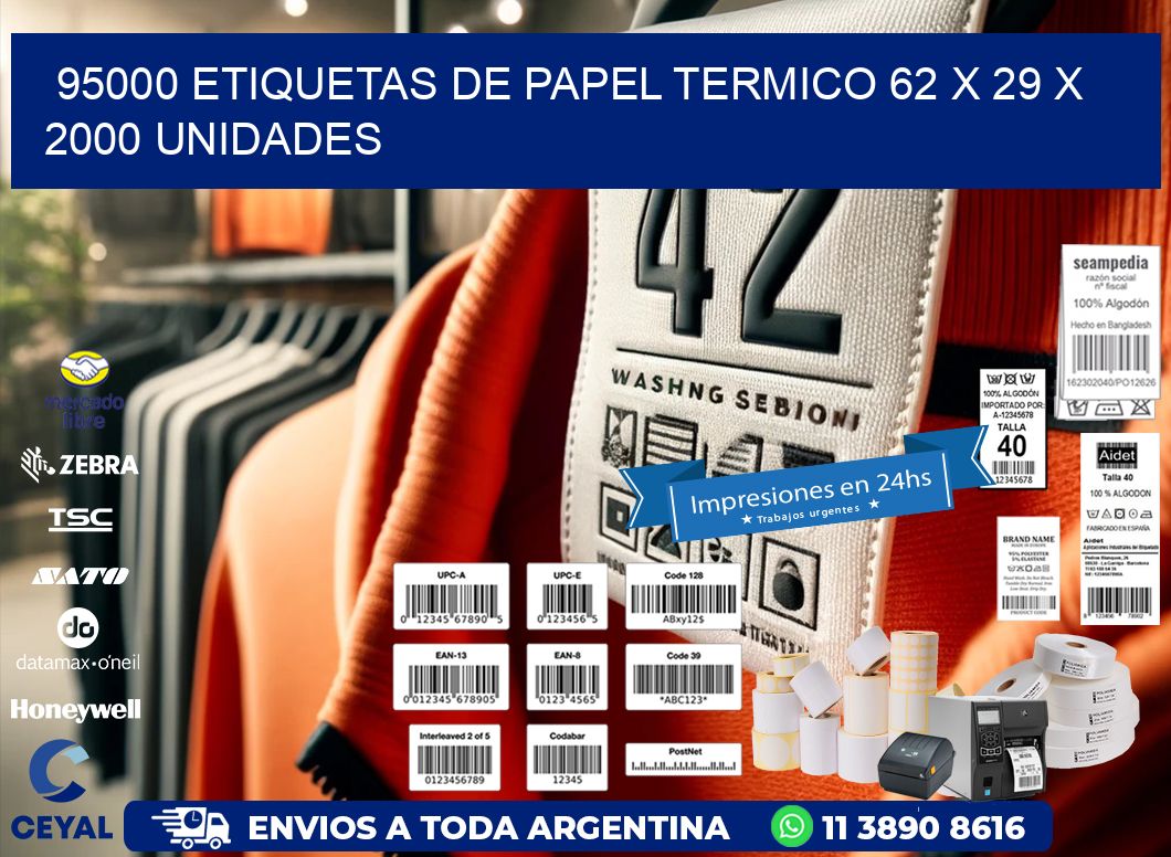 95000 ETIQUETAS DE PAPEL TERMICO 62 x 29 X 2000 UNIDADES