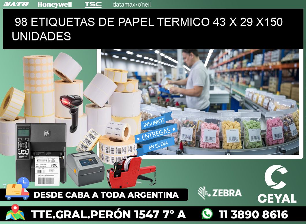 98 ETIQUETAS DE PAPEL TERMICO 43 x 29 x150 UNIDADES