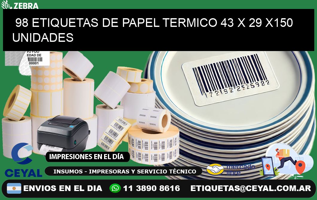 98 ETIQUETAS DE PAPEL TERMICO 43 x 29 x150 UNIDADES