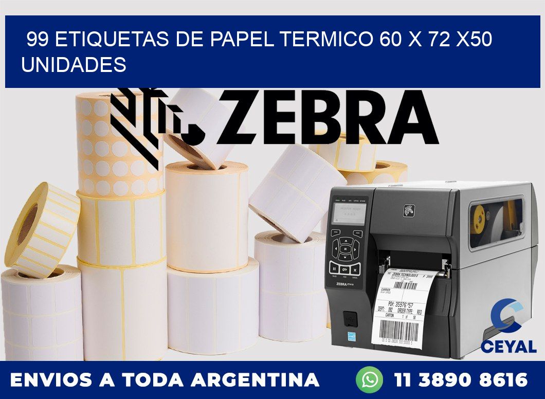 99 ETIQUETAS DE PAPEL TERMICO 60 x 72 x50 UNIDADES