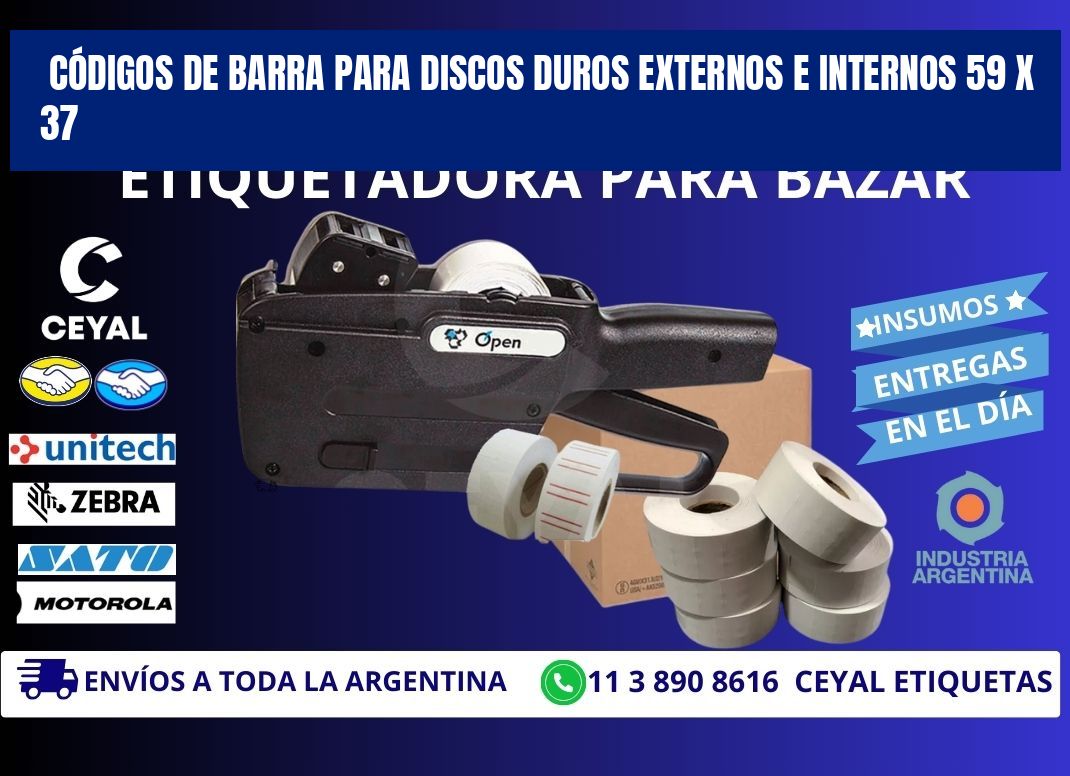 CÓDIGOS DE BARRA PARA DISCOS DUROS EXTERNOS E INTERNOS 59 x 37